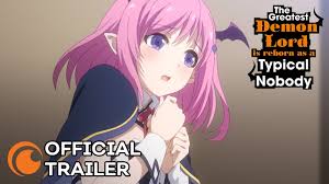 The Greatest Demon Lord is Reborn as a Typical Nobody | OFFICIAL TRAILER -  YouTube