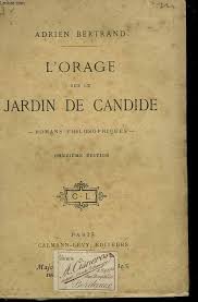 L'ORAGE SUR LE JARDIN DE CANDIDE. par BERTRAND ADRIEN.: bon Couverture  souple
