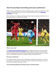 Free football predictions & tips worldwide, a1 prediction gives you the best of well researched football statistics, analysis and predictions. How Free Tips Help In Promoting Paid Soccer Predictions By Nomad Alexander Issuu