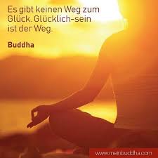 Was Ist Deine Definition Von Gluck Gluck Lebensweg Glucklichsein Sinndeslebens Buddha Buddhism Weisheiten Zitate Gedichte Und Spruche Weisheiten