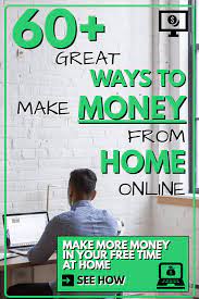 You can make extra money online by watching videos, sharing your opinions, playing games, and more. Good Businesses To Start On Your Own How To Make Extra Money From Home In Canada
