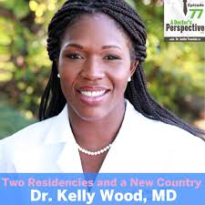 E 77 Two Residencies and a New Country, Kelly Wood MD