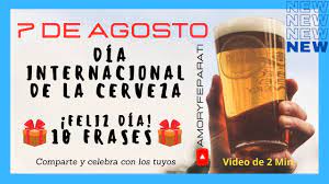 Cuenta la leyenda, que un día de 2007, a un grupo de amigos de san francisco, estados unidos, se les ocurrió celebrar el día internacional de la cerveza. Dia Internacional De La Cerveza 7 De Agosto De 2020 Youtube