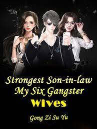 Strongest Son-in-law: My Six Gangster Wives Novel Full Story | Book -  BabelNovel