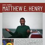 Poetry Reading: Matthew E. Henry