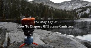 The Easy Way On How To Dispose Of Butane Canisters Just Another Backpacking Blog