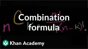 Combination Formula Video Combinations Khan Academy