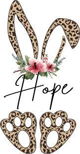 Hope Bunny Ears And Feet With Various Floral Crowns Custom Text Request Are Welcomed Easter Faith Hope Love S In 2020 Easter Bunny Ears Easter Images Bunny Ear