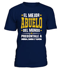 El mejor abuelo del mundo. Father S Day Customized T Shirt El Mejor Abuelo Del Mundo Dad T Shirt For Daughter
