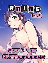 Anime Milf Spot The Difference: Milfs Stress-Relief Adult Activity Find The  Difference Books: Robertson, Heath: 9798633866100: Amazon.com: Books