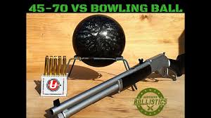 45 70 vs bowling ball