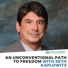 279] An Unconventional Path to Freedom with Seth Kaplowitz