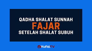 Tata cara mengerjakan sholat subuh shalat subuh dikerjakan sebanyak dua rakaat apabila mampu maka dilakukan dengan berdiri dan apabila tidak, maka boleh dilaksanakan dengan posisi duduk sedangkan apabila tidak sanggup duduk maka boleh dengan berbaring. Qadha Shalat Sunnah Fajar Setelah Sholat Subuh Poster Dakwah Yufid Tv Youtube