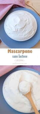 Mascarpone Sans Lactose Vegan Perle En Sucre Gateau Sans Lactose Recette Sans Lactose