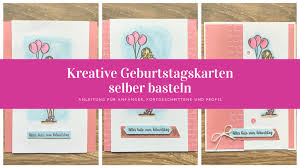 Materialliste findet ihr unten in der infobox. Kreative Geburtstagskarten Selber Basteln Mit Anleitung