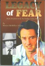 Legacy of Fear Mark Hopkinson the Bridger Valley Murders, Marion McMillan  Huseas. (Paperback 188185602X)