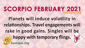 Predictions for 2019 and 2021. Scorpio February 2021 Monthly Horoscope Predictions Sunsigns Org