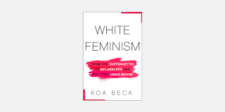 First recorded in english in 1851, originally meaning the state of being feminine. sense of advocacy of women's rights is from 1895. Koa Beck On Dismantling The Persistence Of White Feminism