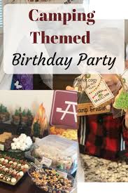 If so, break out the tent and s'mores and throw your child an awesome camping themed birthday party! Camping Themed Party 5th Birthday Motherhood And Merlot