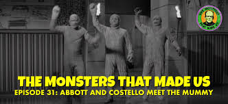 Abbott and Costello Meet the Mummy | The Monsters That Made Us #31