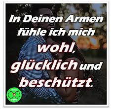 Spruch: In Deinen Armen fühle ich mich wohl, glücklich und beschützt. |  Süße zitate, In deinen armen, Liebe spruch