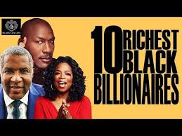 Black Billionaires In The Us 2020 207 Black Excellist Top 10 Black Billionaires In The World Youtube Billionaire Black Excellence Richest In The World