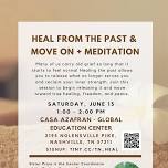 Meditation + Talk - "Heal the Past & Move On"