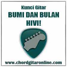 Create and get 5 iq. Kunci Gitar Hivi Bumi Dan Bulan Original Chord Chord Gitar Online