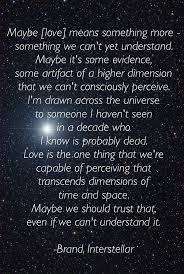 Interstellar Movie Quote On Love Movie Love Quotes Movie Quotes Interstellar