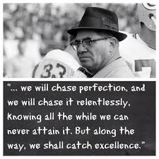 My Players Can Tell You Right Now That I Am Never Satisfied I Am Always Looking For More Vince Lombardi Sum Lombardi Quotes Vince Lombardi Quotes Coach Quotes