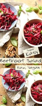 Raw Vegan Beetroot Salad In Under 10 Minutes Let S Brighten Up Recipe Vegan Recipes Healthy Beetroot Salad Raw Vegan