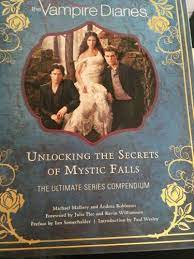 Unlocking the secrets of mystic falls takes readers behind the scenes of the hit television phenomenon, offering insightful interviews with . The Vampire Diaries Unlocking The Secrets Of Mystic Falls By Michael Mallory Andrea Robinson Hardcover 2017 For Sale Online Ebay