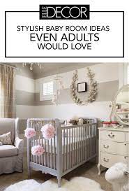 We will make it simple to give awesome ceremony they'll always remember. Chic Baby Room Design Ideas How To Decorate A Nursery
