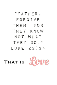 Father Forgive Them For They Know Not What They Do Father Forgive Them Forgiveness Done Quotes