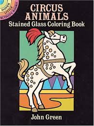 Check out our stained glass horse selection for the very best in unique or custom, handmade pieces stained glass mosaic glass art mosaic glass painting stained glass patterns glass animals coloring pages mosaic. Circus Animals Stained Glass Coloring Book 0486275299 By Green John