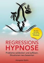 Ricklin Hanspeter Regressionshypnose Hypnose Hypnose Lernen Bucher