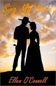 Sing My Name By Ellen O Connell Historical Romance Books Historical Romance Adventure Romance