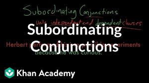 The blood pressure of the patients. Subordinating Conjunctions Video Khan Academy