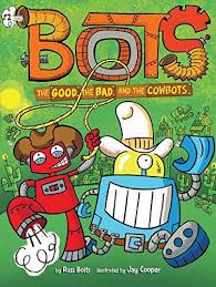 The Good The Bad And The Cowbots 2 By Russ Bolts Https Www Amazon Com Dp 153443691x Ref Cm Sw R Pi D Chapter Books Aspects Of The Novel Graphic Novel Art