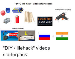 Diy Life Hack Videos Starterpack Varta Use Hotglue For Everything Royalty Free Upbeat Music Clickbait Thumbnail Colgate Or Samsun Life Meme On Me Me