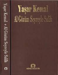 Yasar Kemal Al Gozum Seyreyle Salih Gorsel Yayinlari Kitap Duygular Yazar