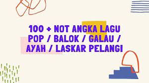 100 Not Angka Lagu Pop Balok Galau Ayah Laskar Pelangi Lagu Pelangi Ayah