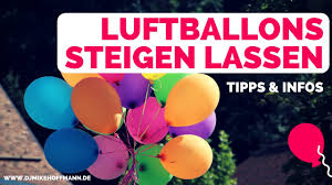 Genehmigung zum ballon steigen lassen in österreich. Luftballons Steigen Lassen Tipps Infos Youtube