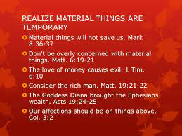 What does the bible actually teach about prosperity? What Bible Says About Material Things