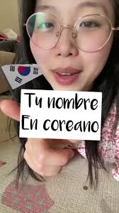 Cómo escribir tu nombre en coreano fácilmente