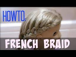 In this tutorial, we learn how to double french braid your american girl doll's hair. How To French Braid On Your American Girl Doll Youtube