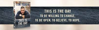Tim tebow quotes tim tebow quotes tim tebow senior quotes This Is The Day Reclaim Your Dream Ignite Your Passion Live Your Purpose Tebow Tim Gregory A J 9780525653486 Amazon Com Books