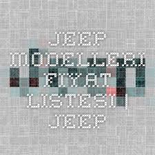Jeep Modelleri Fiyat Listesi Jeep Jeep