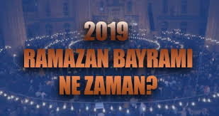 Müslüman aleminin merakla beklediği ramazan ayı ve bayramı tarihleri. 2019 Ramazan Bayrami Ne Zaman Olacak Ramazan Bayrami 2019 Tatili Kac Gun Haber