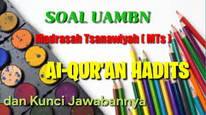 Soal al quran dan hadis adalah pedoman hidupku pg essay dan jawaban. Soal Uambn Al Qur An Hadits Kelas 9 Madrasah Tsanawiyah Mts Dan Jawabannya 2021 Youtube